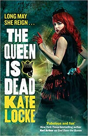 The Queen Is Dead by Kate Locke