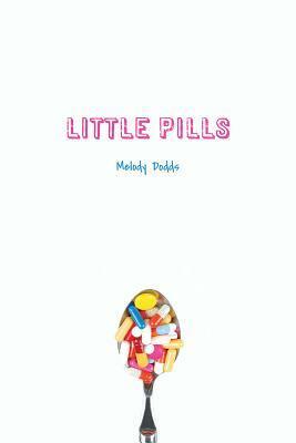 Little Pills by Melody Dodds