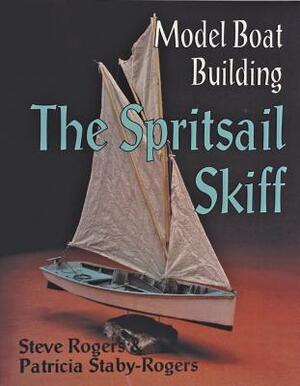 Model Boat Building: The Menhaden Steamer by Steve Rogers, Patricia Staby-Rogers