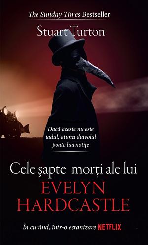 Cele șapte morți ale lui Evelyn Hardcastle by Stuart Turton