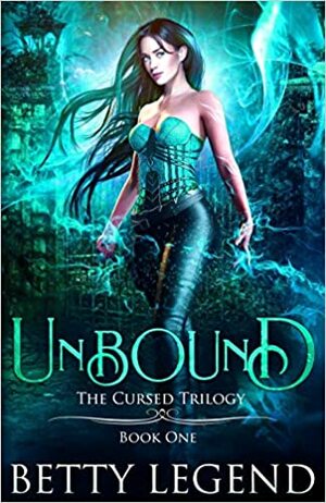 Unbound by Betty Legend, Betty Legend