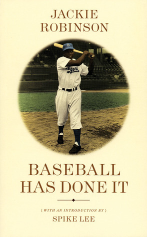 Baseball Has Done It by Spike Lee, Jackie Robinson