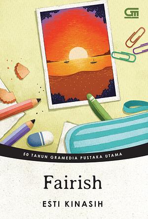 Fairish (Edisi 50 Tahun GPU) by Esti Kinasih