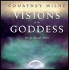 Visions of the Goddess by Sherrill Miller, Courtney Milne