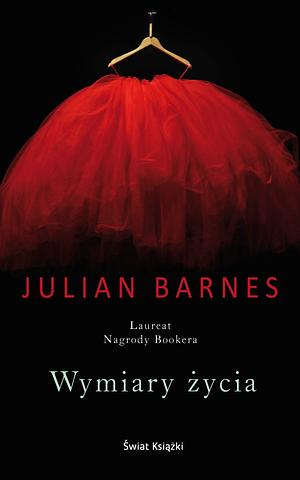 Wymiary życia by Julian Barnes, Dominika Lewandowska