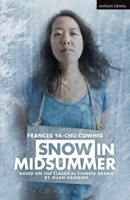 Snow in Midsummer by Frances Ya-Chu Cowhig