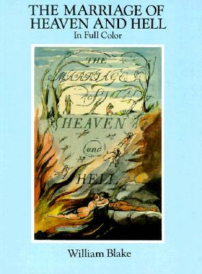 The Marriage of Heaven and Hell: A Facsimile in Full Color by William Blake