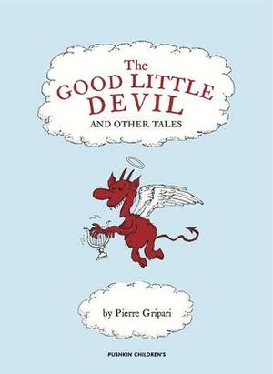 The Good Little Devil and Other Tales by Pierre Gripari, Fernando Puig Rosado