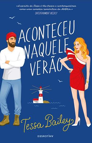 Aconteceu Naquele Verão  by Tessa Bailey