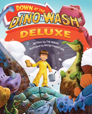 Down at the Dino Wash Deluxe by Macky Pamintuan, Tim J. Myers