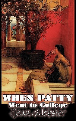 When Patty Went to College by Jean Webster, Fiction, Girls & Women, People & Places by Jean Webster
