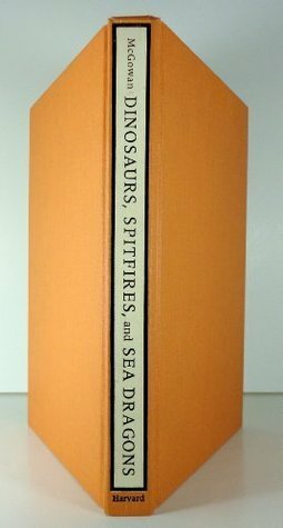 Dinosaurs, Spitfires, and Sea Dragons: , by Christopher McGowan