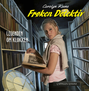 Frøken Detektiv: Legenden om klokken by Carolyn Keene