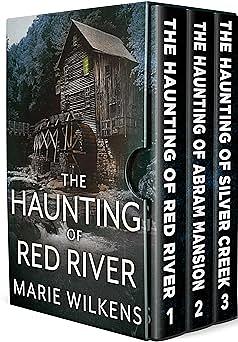 The Haunting of Red River: A Riveting Haunted House Ghost Thriller Boxset by Marie Wilkens