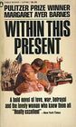 Within This Present by Margaret Ayer Barnes