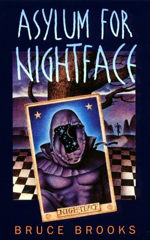 Asylum for Nightface by Bruce Brooks