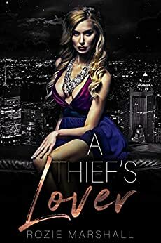 A Thief's Lover by Rozie Marshall