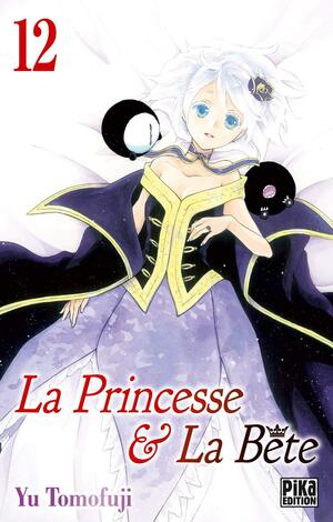 La Princesse et la Bête T12 by Yū Tomofuji
