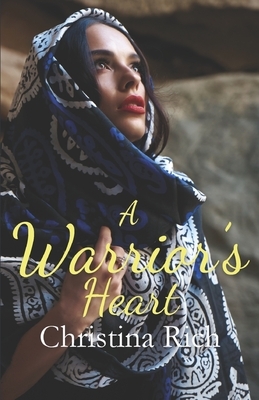 A Warrior's Heart by Christina Rich