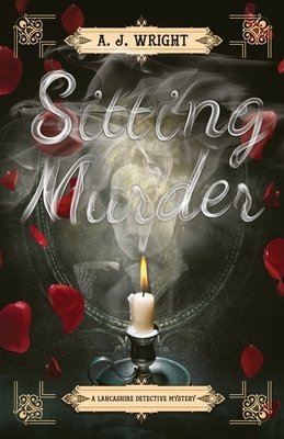 Sitting Murder by A. J. Wright