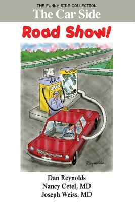 The Car Side: Road Show!: The Funny Side Collection by Joseph Weiss, Nancy Cetel