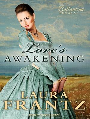 Love's Awakening by Laura Frantz