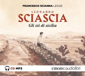 GLI ZII DI SICILIA by Leonardo Sciascia, Leonardo Sciascia