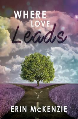 Where Love Leads by Erin McKenzie