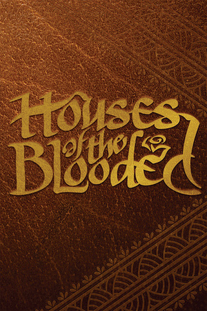 Houses of the Blooded by John Wick
