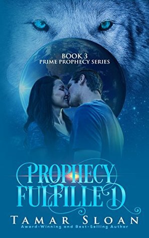 Prophecy Fulfilled by Tamar Sloan