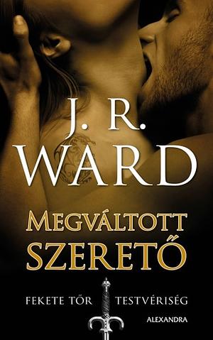 Megváltott ​szerető by J.R. Ward