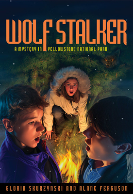 Wolf Stalker: A Mystery in Yellowstone National Park by Gloria Skurzynski, Alane Ferguson