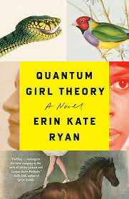 Quantum Girl Theory: A Novel by Erin Kate Ryan, Erin Kate Ryan