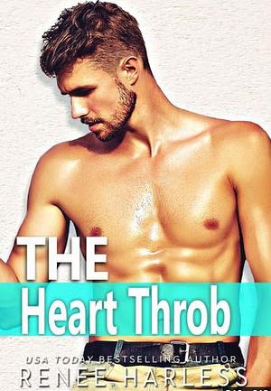 The Heart Throb by Renee Harless
