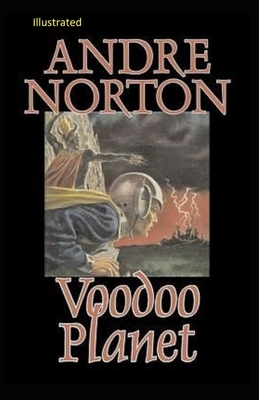 Voodoo Planet Illustrated by Andre Alice Norton