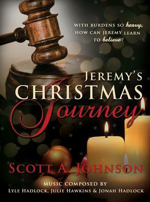 Jeremy's Christmas Journey [With CD (Audio)] by Scott A. Johnson