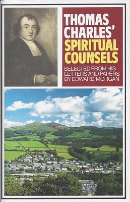 Thomas Charles Spiritual Counsels by Edward Morgan, Edward Morgan