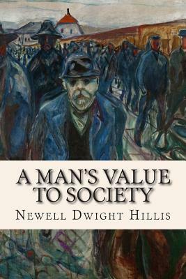 A Man's Value to Society by Newell Dwight Hillis