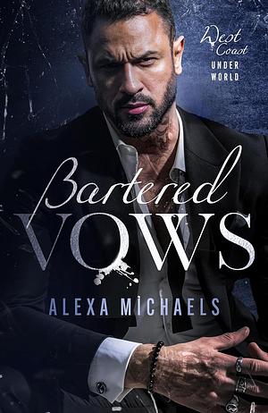 Bartered Vows by Alexa Michaels