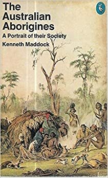 Australian Aborigines by Kenneth Maddock