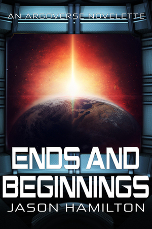 End and Beginnings by Jason Hamilton