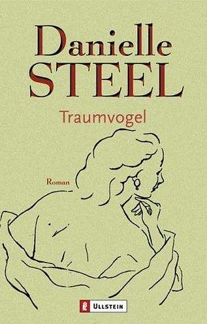 Traumvogel by Danielle Steel