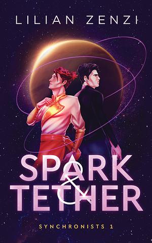 Spark and Tether by Lilian Zenzi