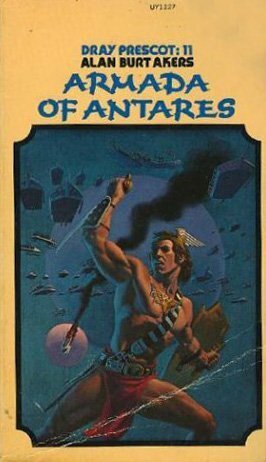 Armada of Antares (Dray Prescot, #11) by Alan Burt Akers, Kenneth Bulmer