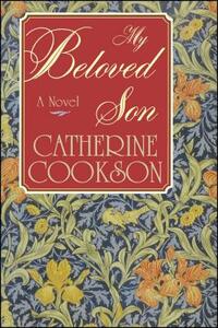 My Beloved Son by Catherine Cookson