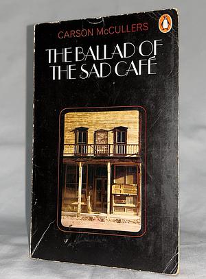 The Ballad of the Sad Cafe by Carson McCullers (1963) Paperback by Carson McCullers, Carson McCullers