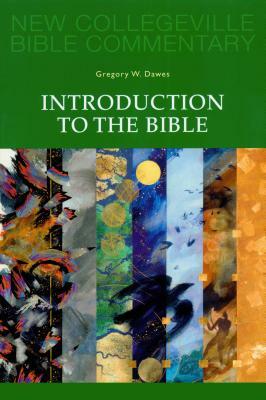 Introduction to the Bible: Volume1 by Gregory W. Dawes