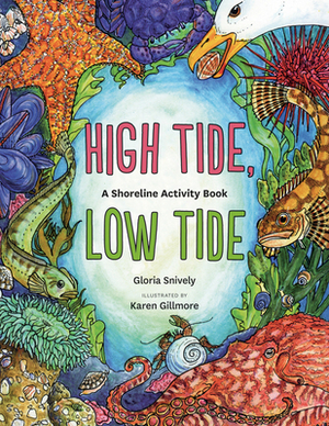High Tide, Low Tide: A Shoreline Activity Book by Gloria Snively
