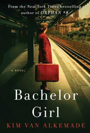 Bachelor Girl by Kim van Alkemade