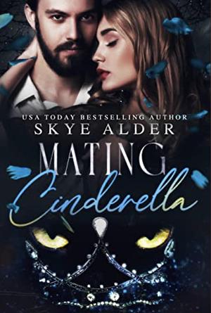 Mating Cinderella by Skye Alder